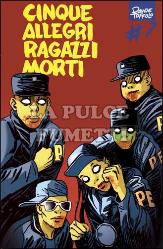 CINQUE ALLEGRI RAGAZZI MORTI # 7